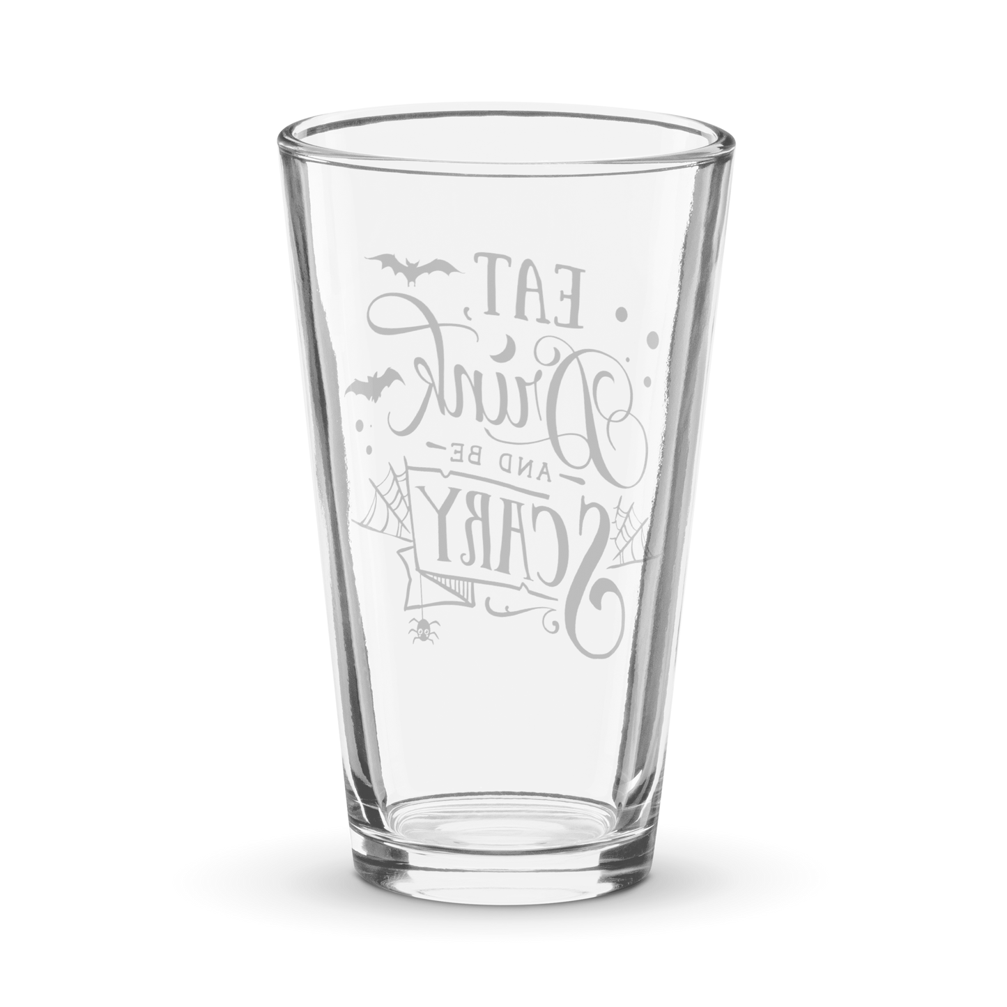 Shaker Pint Glass: Eat Drink & Be Scary