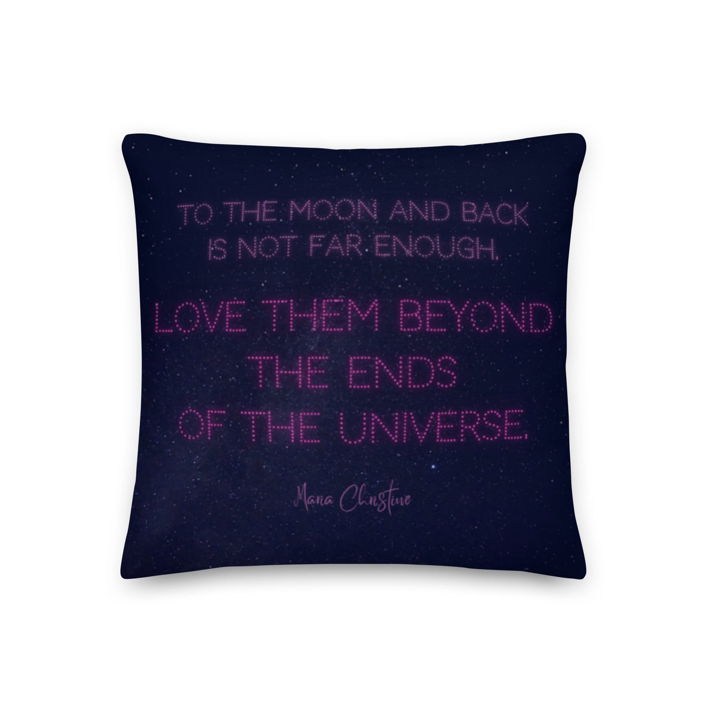 Premium Throw Pillow: Love Them Beyond... by Maria Christine (pink text)