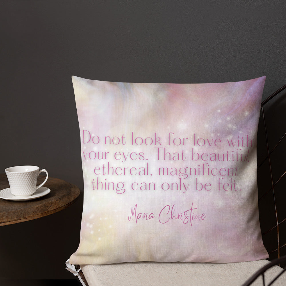 Premium Pillow: Magnificent Love Quote