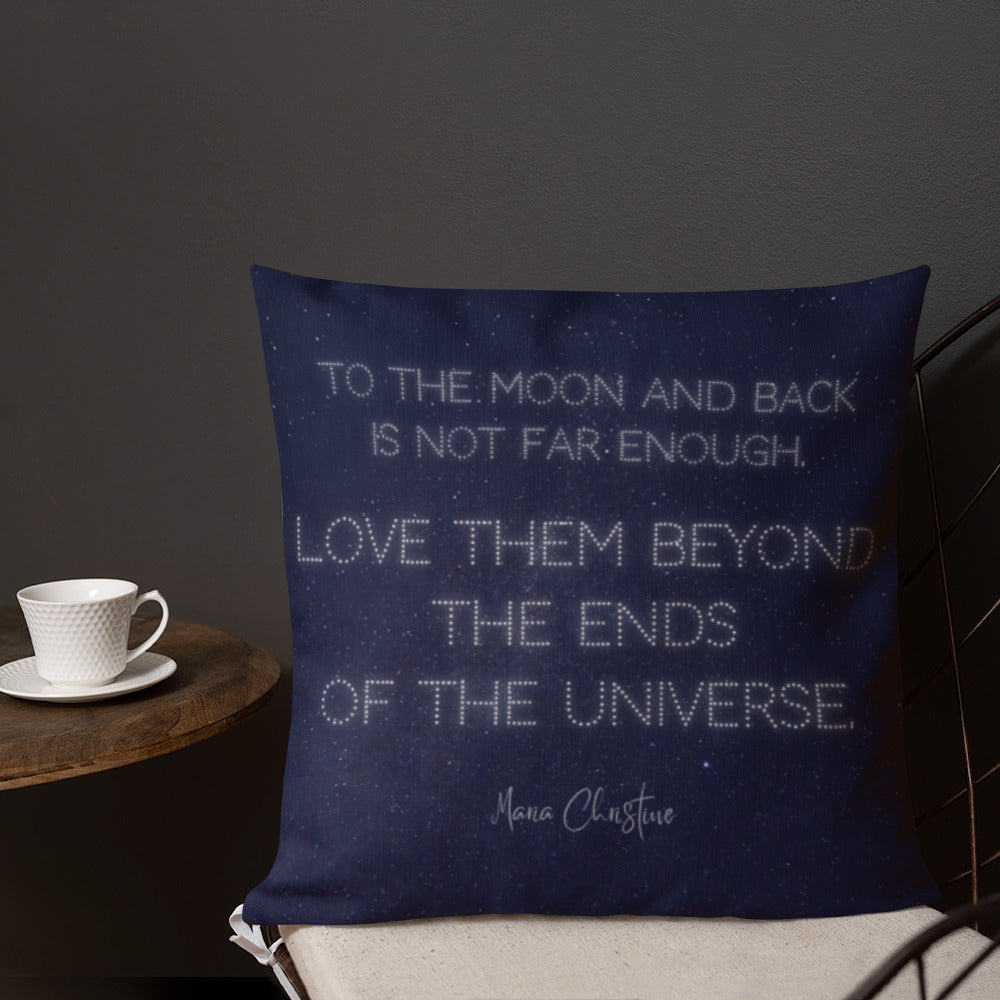 Premium Pillow: Love Them Beyond... by Maria Christine (white text)