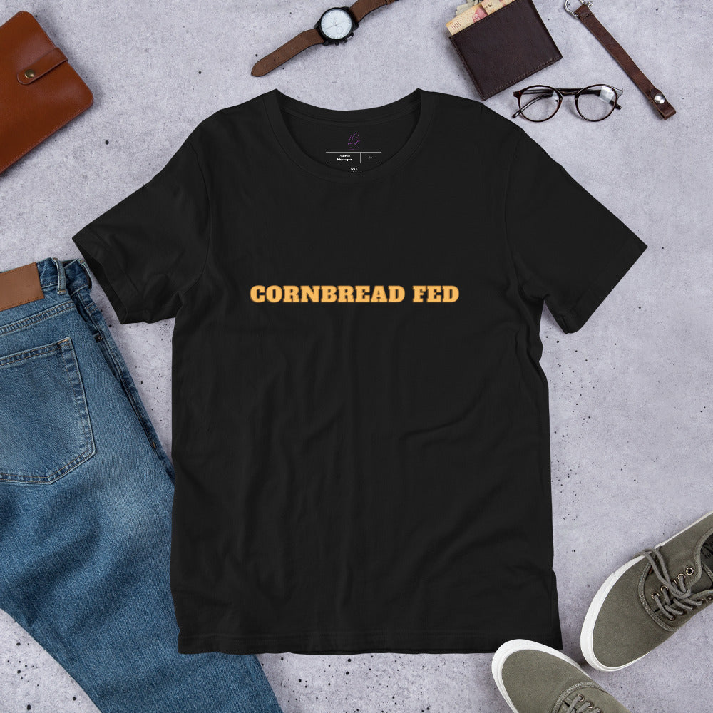 Unisex Tee: Cornbread Fed (Style 1/3)