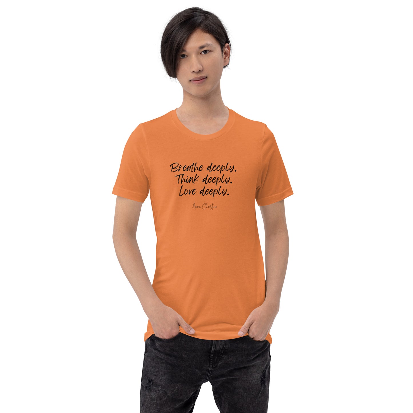 Unisex Tee: Breathe Deeply Quote
