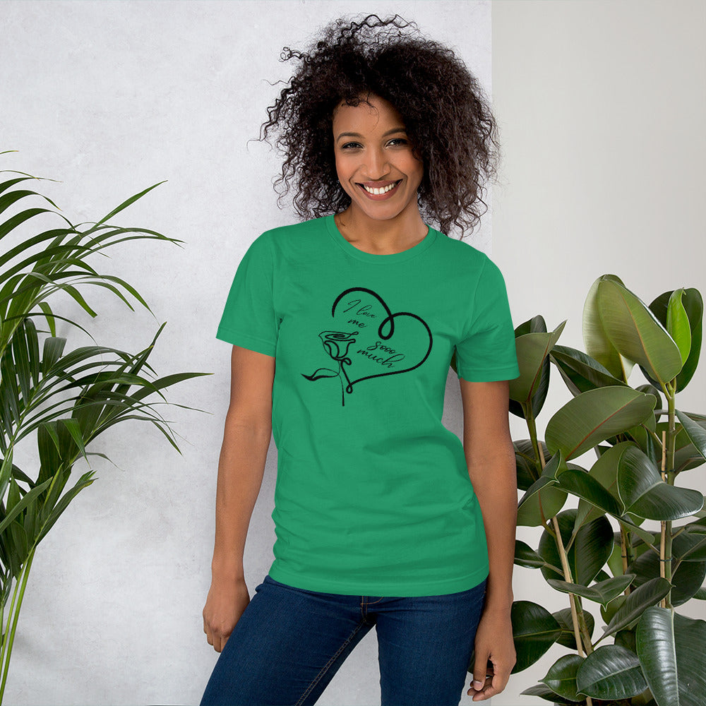Unisex Tee: I Love Me Sooo Much
