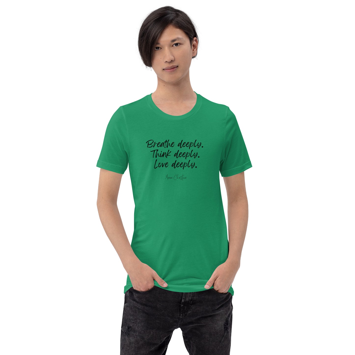 Unisex Tee: Breathe Deeply Quote