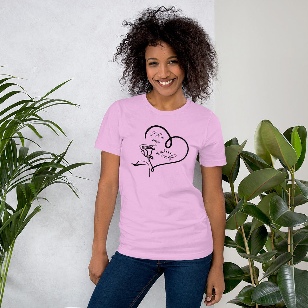 Unisex Tee: I Love Me Sooo Much