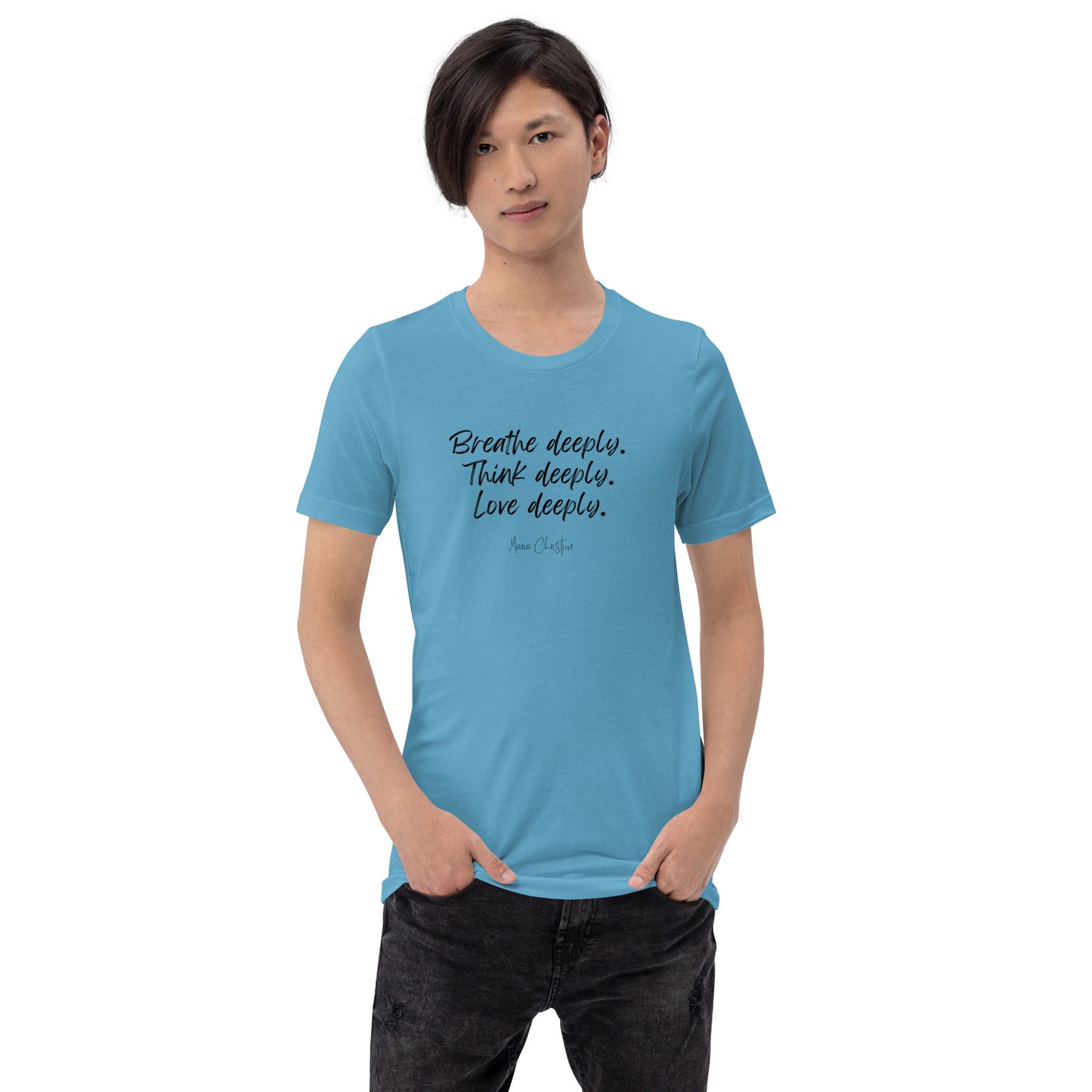 Unisex Tee: Breathe Deeply Quote