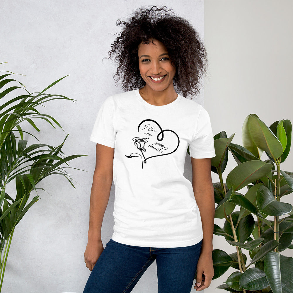 Unisex Tee: I Love Me Sooo Much