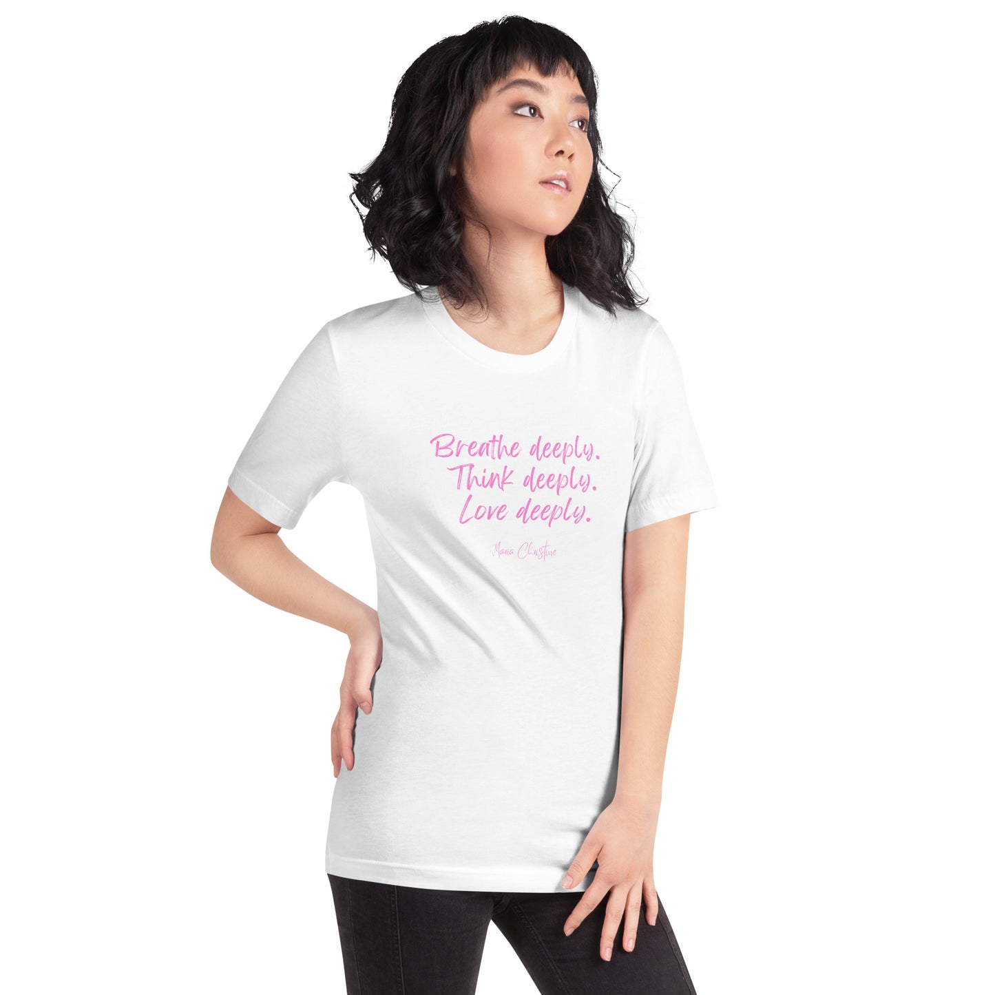 Unisex Tee: Breathe Deeply Quote (pink text)