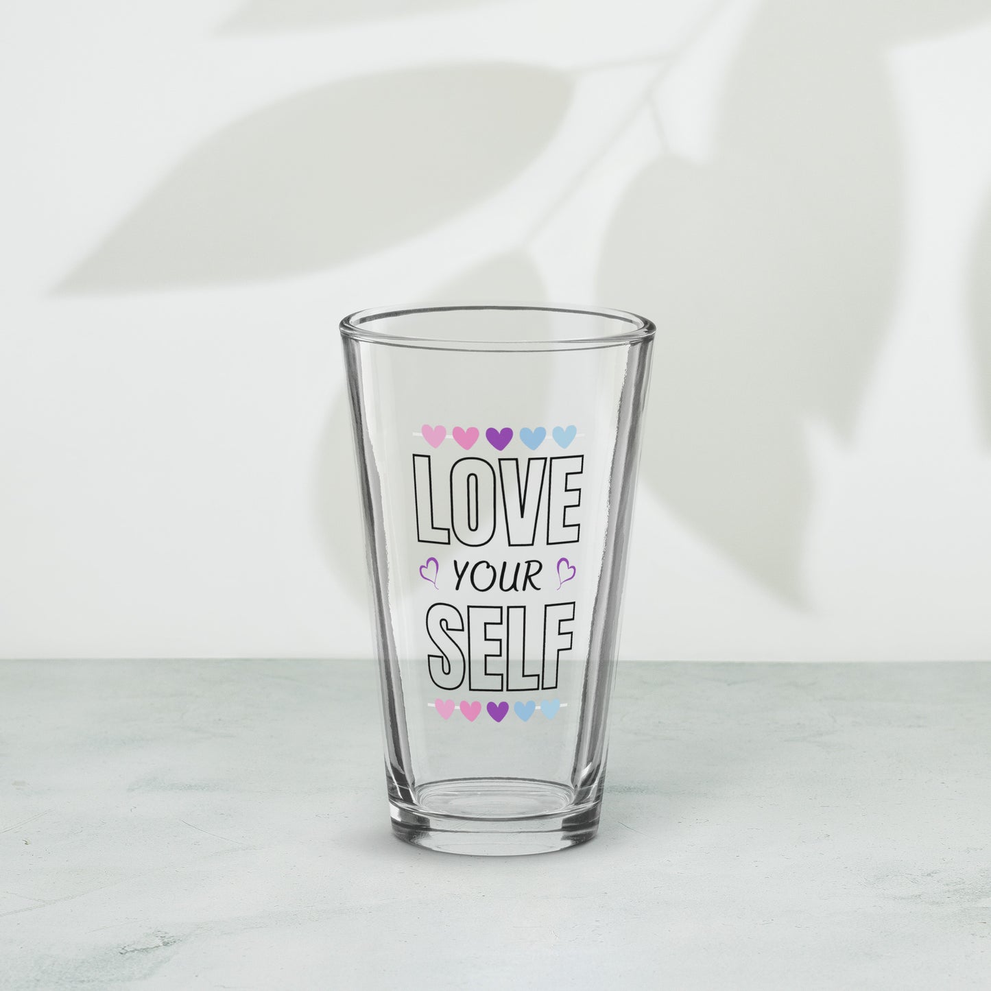 Shaker Pint Glass: Love Yourself