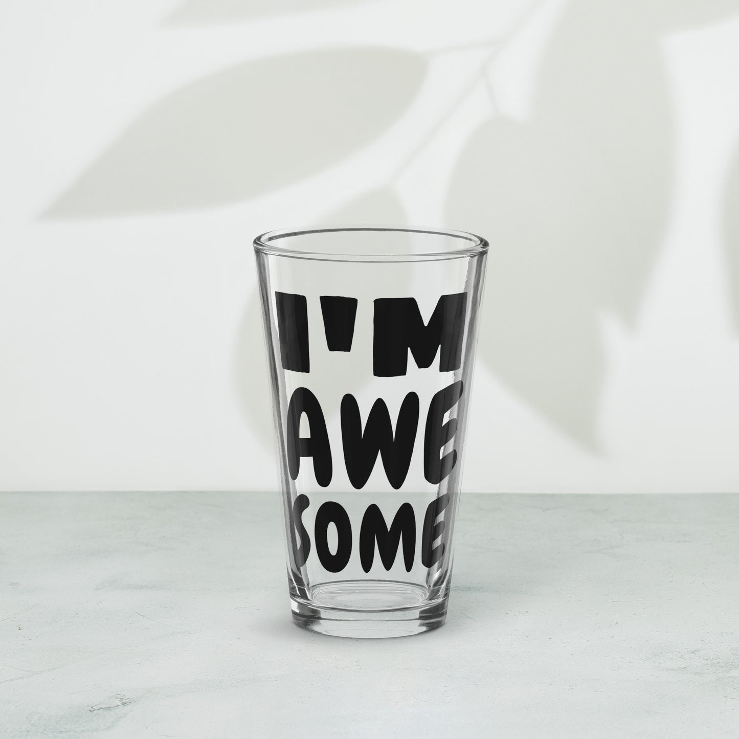 Shaker Pint Glass: I'm Awesome (black text)