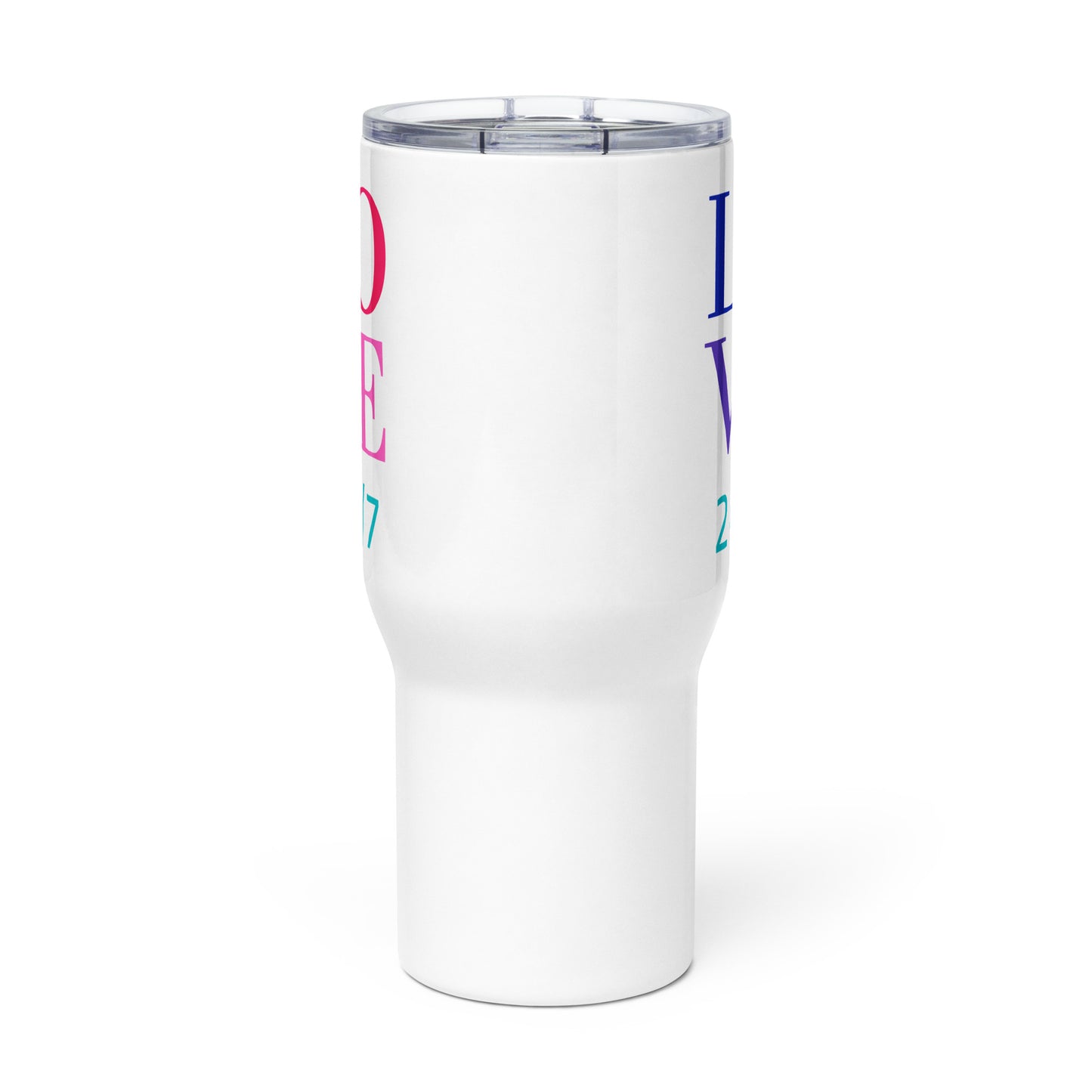 Travel Mug with Handle: Love 24/7 (25-40 oz)