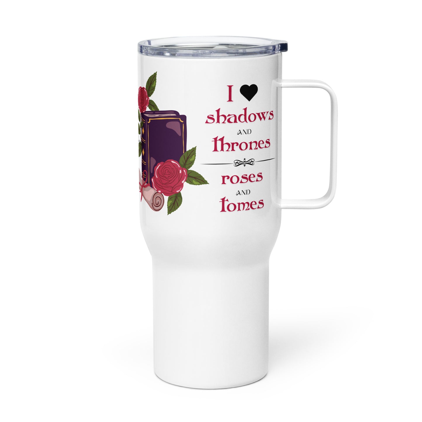 Shadows • Thrones • Roses • Tomes Romantasy Travel Mug (25-40 oz)