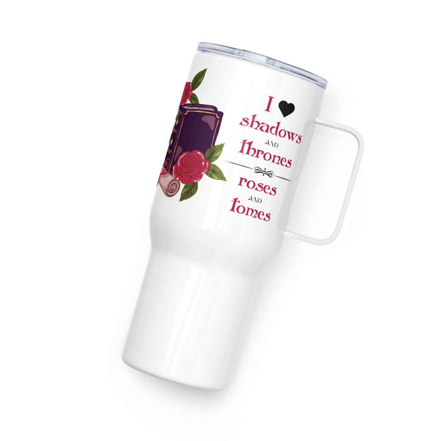Shadows • Thrones • Roses • Tomes Romantasy Travel Mug (25-40 oz)