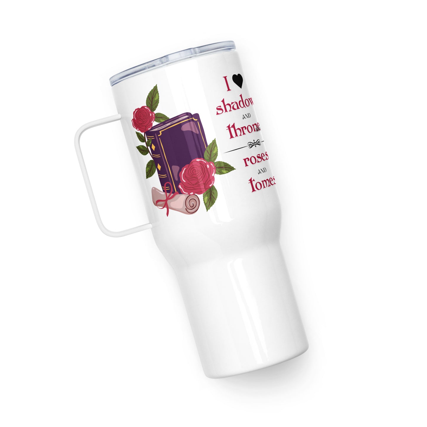 Shadows • Thrones • Roses • Tomes Romantasy Travel Mug (25-40 oz)
