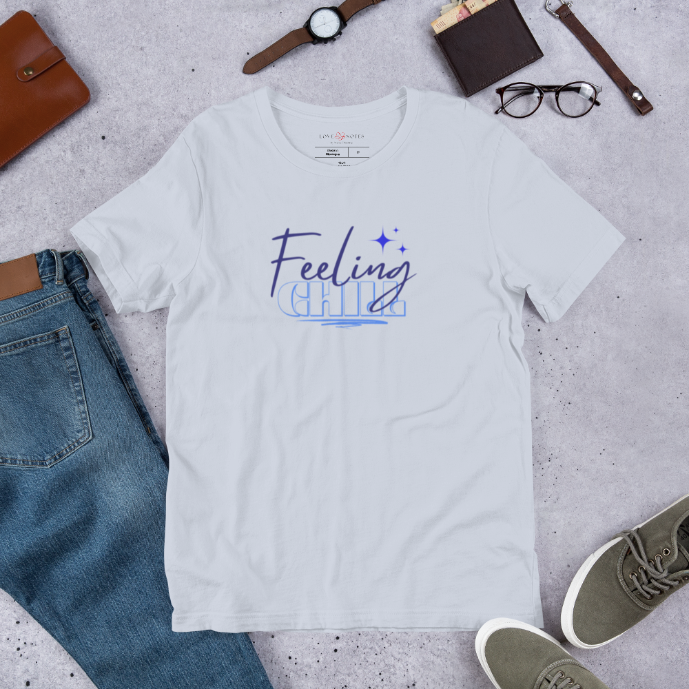 Unisex Tee: Feeling Chill