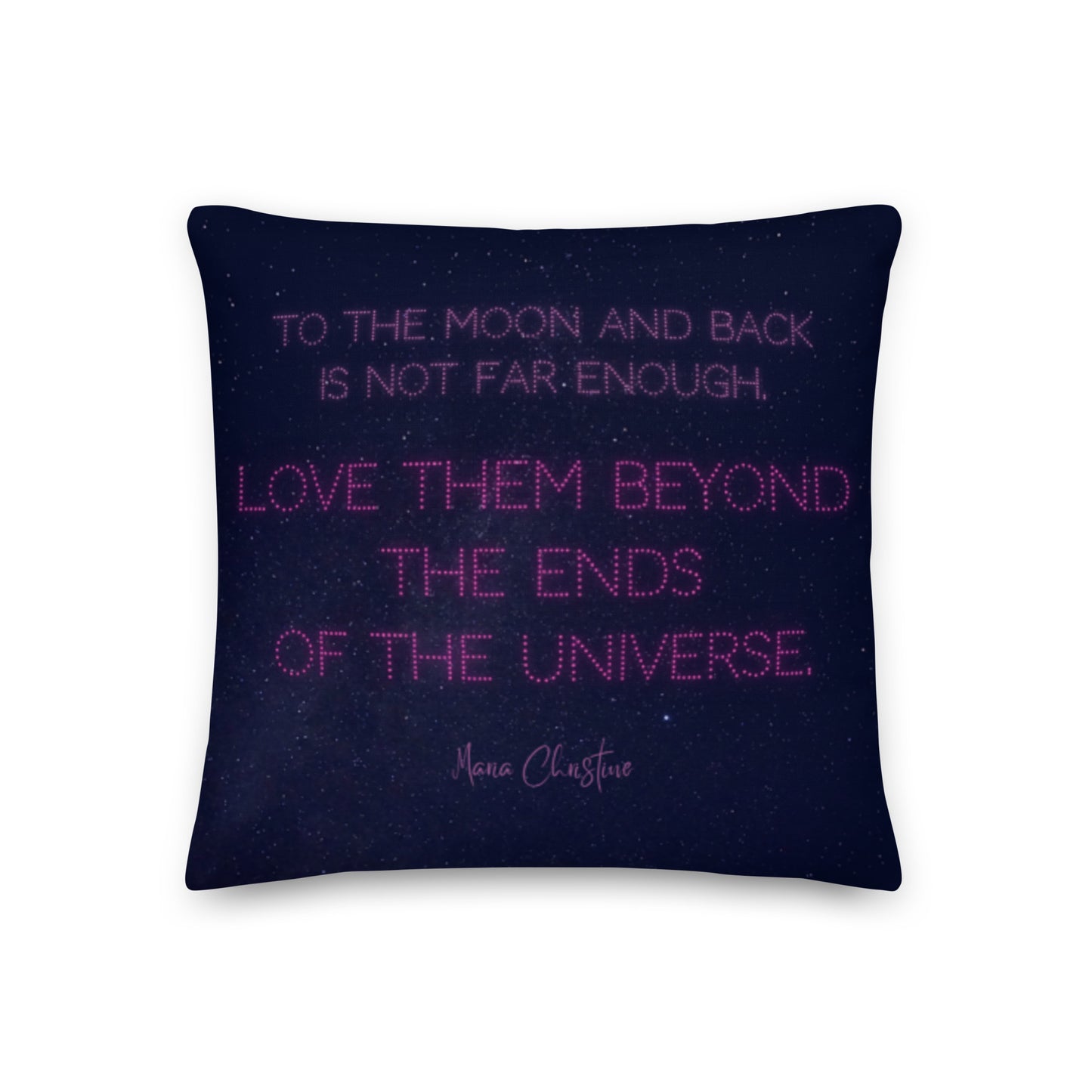 Premium Throw Pillow: Love Them Beyond... by Maria Christine (pink text)