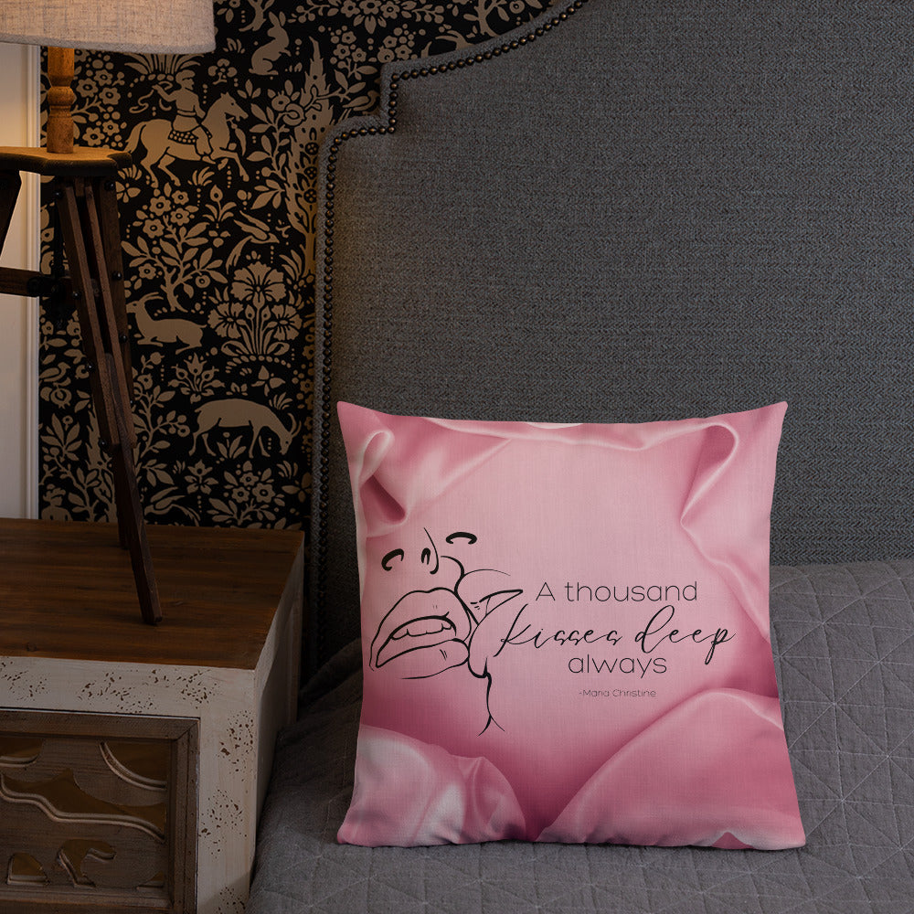 Premium Throw Pillow: A Thousand Kisses Deep Quote (print on both sides)