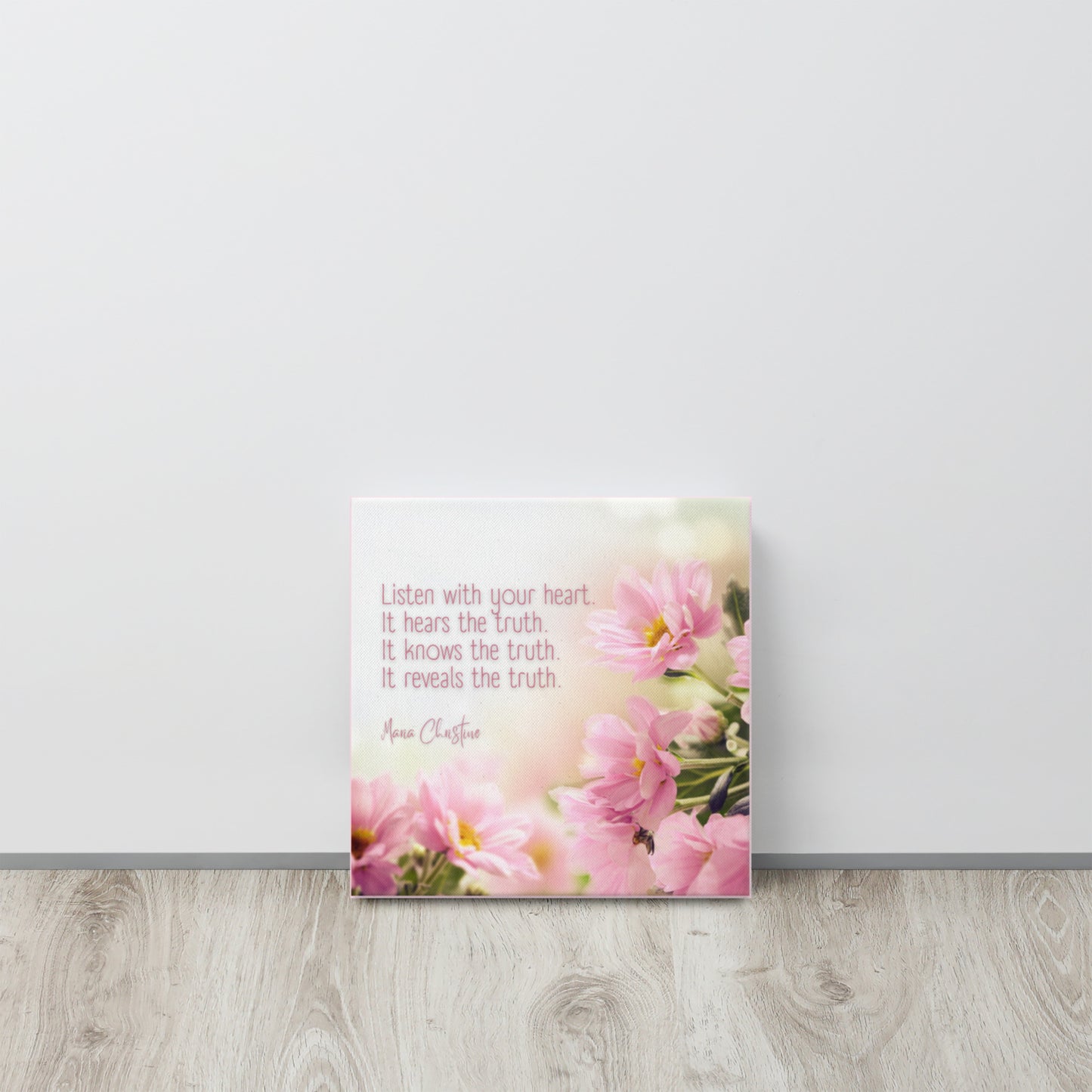 Canvas Art: Listen with Your Heart Quote (flowers)